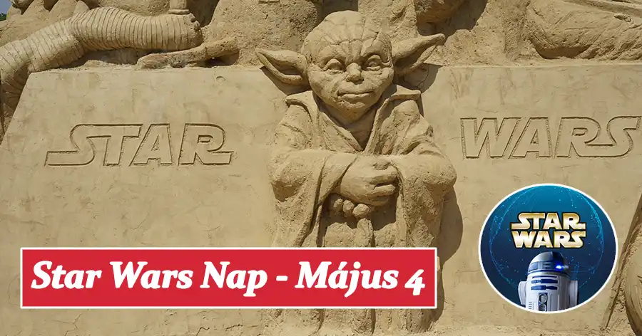 Star Wars Nap: Egy szójátéknak köszönheti az időpontját - Május 4