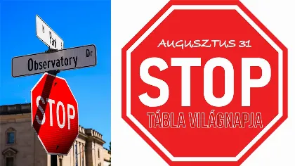 Megérkezett a Stop Tábla Világnapja: Augusztus 31.